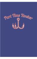 Part Time Hooker: Funny Angling 2020 Planner - Weekly & Monthly Pocket Calendar - 6x9 Softcover Organizer - For Fishing Dad, Outdoor And Angling Lover