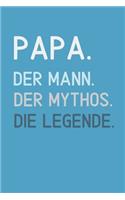 Papa. Der Mann. Der Mythos. Die Legende