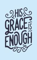 His Grace is Enough
