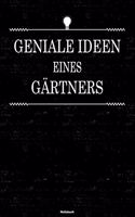 Geniale Ideen eines Gärtners Notizbuch