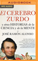 El Cerebro Zurdo Y Otras Historias de la Ciencia Y de la Mente (Narración En Castellano)