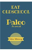 Eat Oldschool Paleo