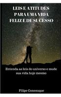 Leis E Atitudes Positivas Para Uma Vida Feliz E de Sucesso