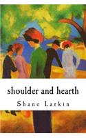 shoulder and hearth: poems