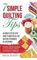 7 simple quilting tips