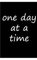 One day at a time: Blank lined journal notepad for kids, boys, girls, students, teachers and for work; Great gift.