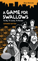 Game for Swallows: To Die, to Leave, to Return