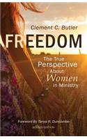 Freedom: The True Perspective about Women in Ministry