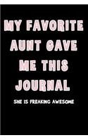 My Favorite Aunt Gave Me This Journal She Is Freaking Awesome