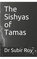 Sishyas of Tamas