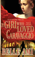 Girl Who Loved Caravaggio