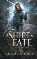 A Shift in Fate