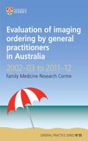 Evaluation of Imaging Ordering by General Practitioners in Australia 2002-03 to 2011-12