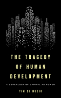 Tragedy of Human Development