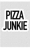 Pizza Junkie: A 6x9 Inch Matte Softcover Journal Notebook with 120 Blank Lined Pages and a Funny Foodie Cover Slogan
