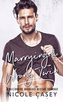 Marrying the Wrong Twin: A Billionaire Marriage Mistake Romance(4 Baby Fever)