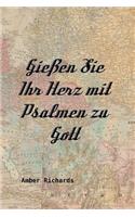 Gießen Sie Ihr Herz mit Psalmen zu Gott