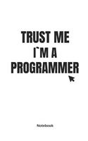 Trust Me I`m a Programmer Notebook