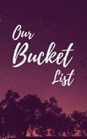 Our Bucket List: Journal for Growth in a Couple & Turning Their Dreams Into Reality