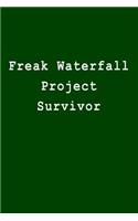 Freak Waterfall Project Survivor