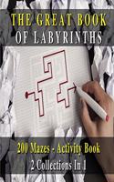 The Great Book of Labyrinths! 200 Mazes for Men and Women - Activity Book (English Version)
