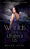 Worlds That United Us
