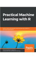 Practical Machine Learning with R