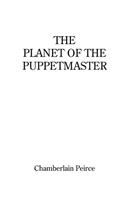 The Planet of the Puppetmaster