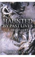 Haunted by Past Lives