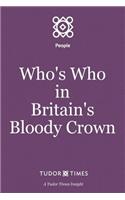 Who's Who in Britain's Bloody Crown