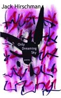 Only Dreaming Sky: Poems