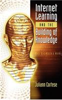 Internet Learning and the Building of Knowledge