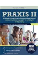 Praxis II Special Education (0543/5543) Study Guide: Core Knowledge and Mild to Moderate Applications