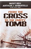 From the Cross to the Empty Tomb