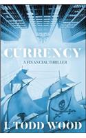 Currency: A Financial Thriller