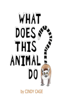 What Does This Animal Do?