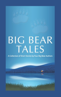 Big Bear Tales