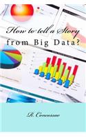 How to tell a Story from Big Data?
