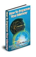 How to Improve Your Memory