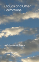 Clouds and Other Formations: A Collection of Poems