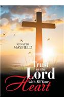 Trust in the Lord with All Your Heart