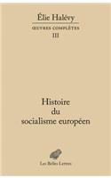 Histoire Du Socialisme Europeen