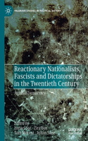 Reactionary Nationalists, Fascists and Dictatorships in the Twentieth Century