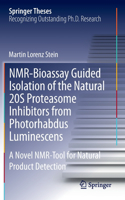 NMR-Bioassay Guided Isolation of the Natural 20S Proteasome Inhibitors from Photorhabdus Luminescens