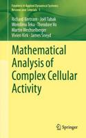 Mathematical Analysis of Complex Cellular Activity