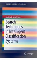 Search Techniques in Intelligent Classification Systems