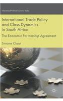 International Trade Policy and Class Dynamics in South Africa