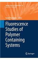 Fluorescence Studies of Polymer Containing Systems