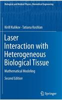 Laser Interaction with Heterogeneous Biological Tissue