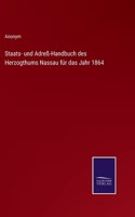 Staats- und Adreß-Handbuch des Herzogthums Nassau für das Jahr 1864